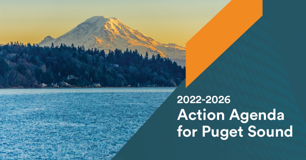 Cover image for the 2022-2026 Action Agenda, which features a photo of Mount Rainier above the waters of Puget Sound, and an overlaid text banner that says, "2022-2026 Action Agenda for Puget Sound."